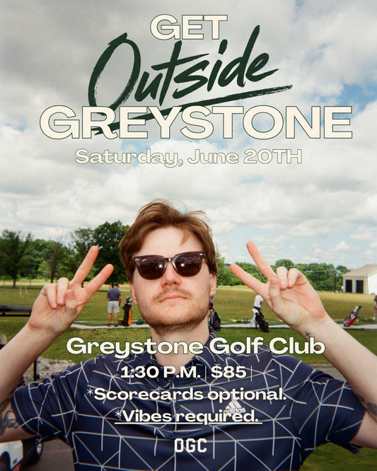 Go Outside - 18 Holes at Greystone Golf club - June 20th